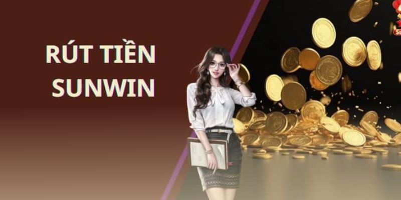 Rút tiền sunwin